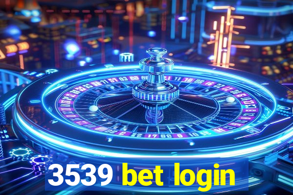 3539 bet login